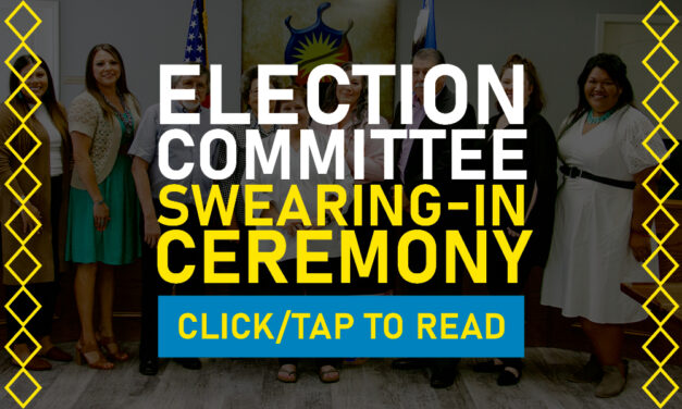 Election Committee Hosts Swearing-In Ceremony To Welcome Elected Tribal President, Treasurer & Committee Person No.1